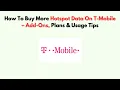 How To Buy More Hotspot Data On T-Mobile - Add-Ons Plans Usage Tips
