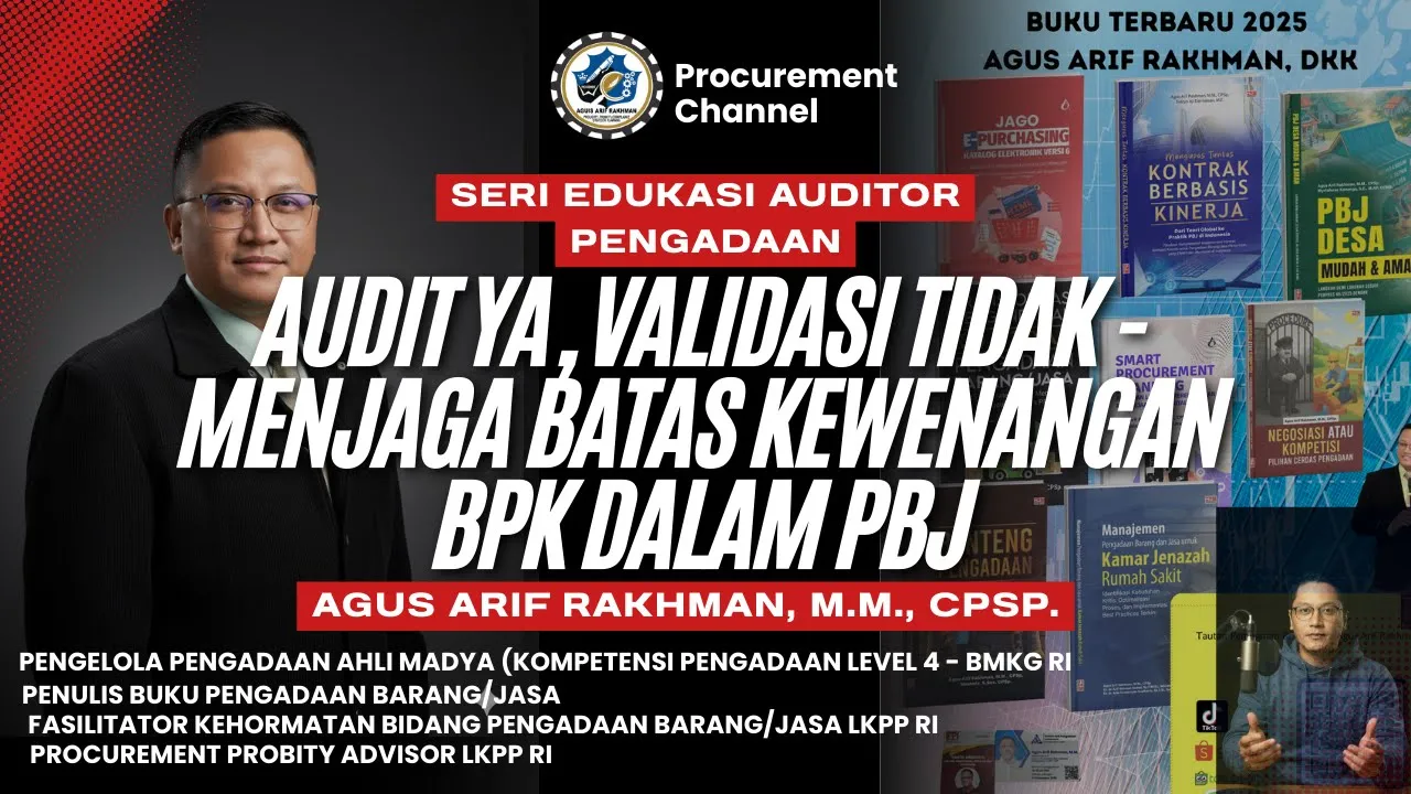 Audit Ya, Validasi Tidak - Menjaga Batas Kewenangan BPK dalam PBJ