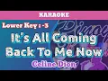 Lagu It's All Coming Back To Me Now by Celine Dion (Karaoke : Lower Key : -3)