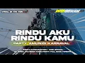 Download Lagu DJ RINDU AKU RINDU KAMU PARTY NGUK FULL BASS TERBARU • RIECKY FUNDURACTION [WSB]