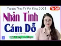 Lagu [TẬP CUỐI] NHÂN TÌNH CÁM DỖ - Truyện tâm sự thực tế đời sống tình cảm vợ chồng đặc sắc - MC Thu Huệ