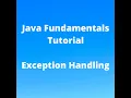Java Fundamentals Tutorial for Beginners - Exception Handling