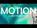 LUKE HEMMINGS - MOTION LYRICS