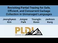 PLDI 26 Revisiting Partial Tracing for Safe Efficient and Concurrent Garbage Collection in