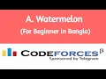 A Watermelon Codeforces Solution Bangla For Beginner
