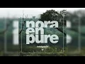 Nora En Pure - Indulgence
