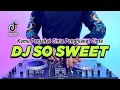 Download Lagu DJ SO SWEET ECHA PARAMITHA - KAMU PENJAHAT CINTA REMIX FULL BASS VIRAL TIKTOK TERBARU 2023