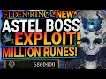 Elden Ring Exploit - Astel Cheese 6 MILLION RUNES Level Up Fast NEW Rune Farm Glitch Early Game
