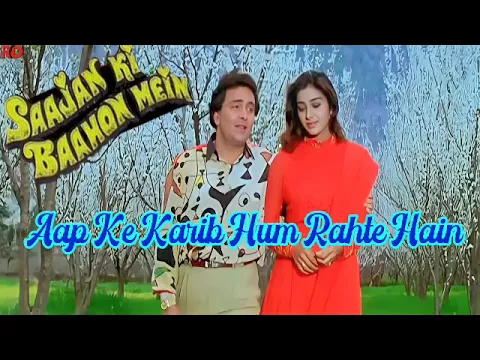 Download MP3 Aapke Kareeb Hum Rehte Hain | Full HD | Saajan Ki Baahon Mein 1995 | Kumar Sanu, Sadhana Sargam