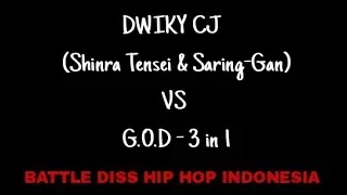 Download BATTLE DISS!! Dwiki CJ - Shinra Tensei VS G.O.D - 3 IN 1 \u0026 Dwiki CJ - Saring-Gan MP3