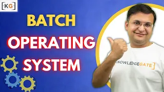 1 3 Batch Operating System Batch Processing Operating System in Hindi