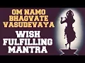 Download Lagu WISH FULFILLING MANTRA : OM NAMO BHAGVATE VASUDEVAYA : 108 TIMES : VERY POWERFUL !