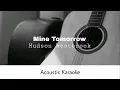 Hudson Webstbrook - Mine Tomorrow (Acoustic Karaoke)