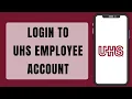 Login To UHS Employee Account 2023 UHS Employee Login Sign In Step By Step