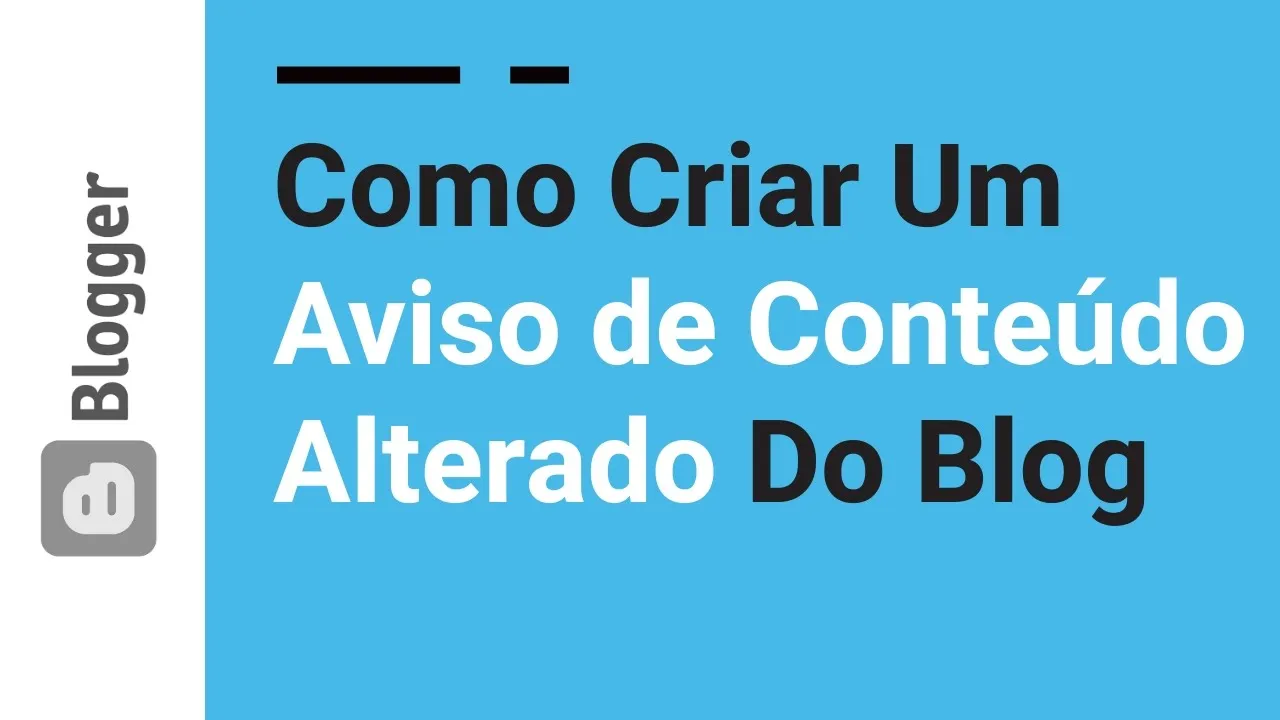 21 | Como Criar Aviso de Página Removida ou Alterada do Blogspot