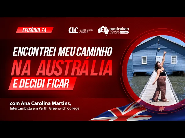 Australian Lifestyle Podcast - episódio sobre intercâmbio na Austrália e Nova Zelândia