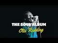 Download Lagu Otis Redding - The Soul Album | The Best Soul Music