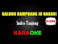Lagu KARAOKE GALODO KAMPUANG JO NAGARI || INDRO TANJUNG || KARAOKE REMIX