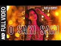 Lagu Full Song: O SAKI SAKI | Batla House | Nora Fatehi, Tanishk B,Neha K,Tulsi K, B Praak,Vishal-Shekhar