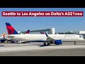Delta Air Lines Airbus A321neo Comfort Plus Trip Report Seattle to Los Angeles