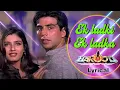 Lagu Ek Ladki \u0026 Ek Ladka | Akshay Kumar \u0026 Raveena Tandon | Kumar Sanu \u0026 Alka Yagnik | Barood |90's  Songs
