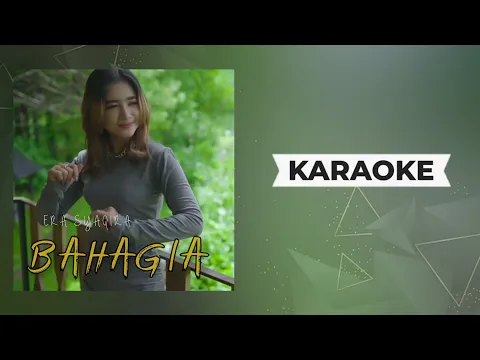 Download MP3 Era Syaqira ~ BAHAGIA DJ Setiap Yang Ku Lakukan Untuk Dirimu Karaoke | DJ SLOW Remix Viral TikTok