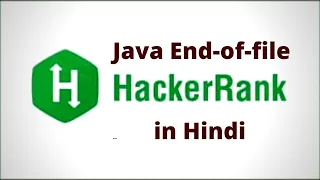Java with hackerRank Java End Of File