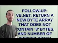 Codereview Follow-up VB NET return a new byte array that does not contain 3 bytes and numbe