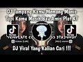 Download Lagu DJ TAMPANG KAMU MEMANG MANIS TAPI KAMU MASIH BAU AMIS PLAT KT - TERONG DICABEIN VIRAL TIK TOK 2024 !