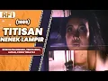 Download Lagu TITISAN NENEK LAMPIR (1989) FULL MOVIE HD - DEWI RATNANINGSIH, TINO KARNO, ALFIAN, TONNY HIDAYAT