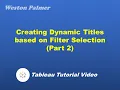 Tableau Tutorial - Dynamic Titles Part 2 COUNTD EXCLUDE