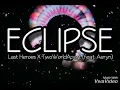 Download Lagu Last Heroes x TwoWorldApart (feat. Aeryn) - Eclipse (lyrics)