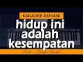 Download Lagu HIDUP INI ADALAH KESEMPATAN Karaoke | Lagu Rohani