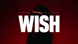 Faydee & Serhat Durmus - Wish (Official Lyric Video)