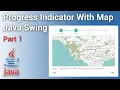 Java Swing - Progress Indicator with JXMapViewer and Retrieve Location Info using API Part