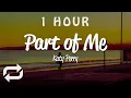 Download Lagu [1 HOUR 🕐 ] Katy Perry - Part Of Me (Lyrics)