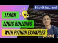 Learn Logic Building With Python Examples Series Launch Bhavik Agarwal