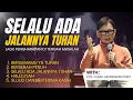 Download Lagu SELALU ADA JALANNYA TUHAN | MALAM PENYEMBAHAN BERSAMA S.Ps. YUSAK HADISISWANTORO