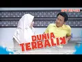 Esih Curhat Ke Akum Kalo Butuh Kesibukan | DUNIA TERBALIK EPISODE 515-516 PART 1
