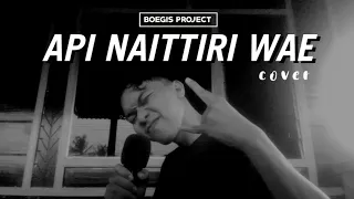 Download LAGU BUGIS - API NAITTIRI WAE Akustik cover by Riswan Derwis MP3