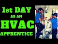 First Day on the Job as a New HVAC Apprentice