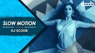Download Slow Motion (Tapori Mix) - DJ Scoob MP3