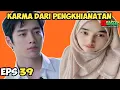EPISODE 39 SUDAH TIDAK LARUT DALAM KESEDIHAN 