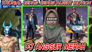 Download TUTORIAL JEDAG JEDUG ALIGHT MOTION || DJ ANGGUR MERAH🎧 MP3