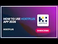 How to Use Hostplus App 2026