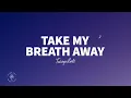 Download Lagu TWOPILOTS - Take My Breath Away (Lyrics)