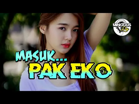 Download MP3 🥃MASUK_PAK_EKO_LAGU_PARTY_REMIX_[Minggus Rity] 2023