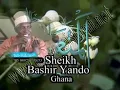 GUZURIN TASHIN KIYAMA - SHEIKH BASHIR YANDO GHANA