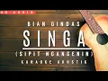 Download Lagu ♫ BIAN GINDAS - SINGA (SIPIT NGANGENIN) | (KARAOKE AKUSTIK)