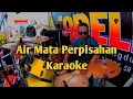 Download Lagu Air Mata Perpisahan - Karaoke Om Adella No Vocal